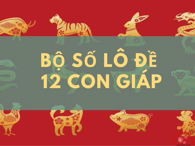 Bộ số đề ứng với 12 con giáp